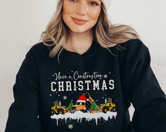 Holiday Construction Tractor Theme Family Sweatshirt - Family Matching Christmas Shirt - Backhoe Dump Truck Christmas Trees Snow Snowflakes
