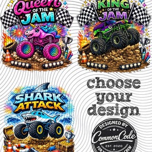 Peut inclure: Des designs graphiques color&eacute;s avec des monster trucks et les phrases "Queen of the Jam", "King of the Jam" et "Shark Attack". Les dessins incluent des couronnes, des drapeaux &agrave; damier et des feux d'artifice. Le texte "Choose your design" est &eacute;galement pr&eacute;sent.