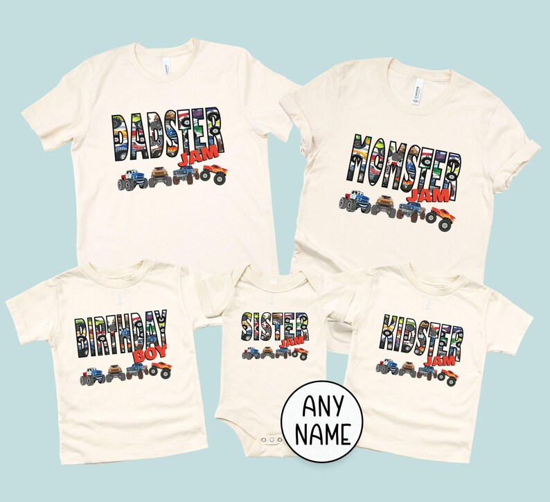 5 t-shirts in Natural color with Pattern Letters of colorful Monster Trucks that say "Momster Jam", "Dadter Jam", "Kidster Jam", "Sister Jam", and "Birthday Boy". Each has a row of 4 mulit-colored monster trucks underneath. Perfect for Monster truck Birthday Party or Gift ,show Jam event, everyday wear for Truck lovers, matching family group events- personalized names available. Unisex adult, kids, infant sizes.