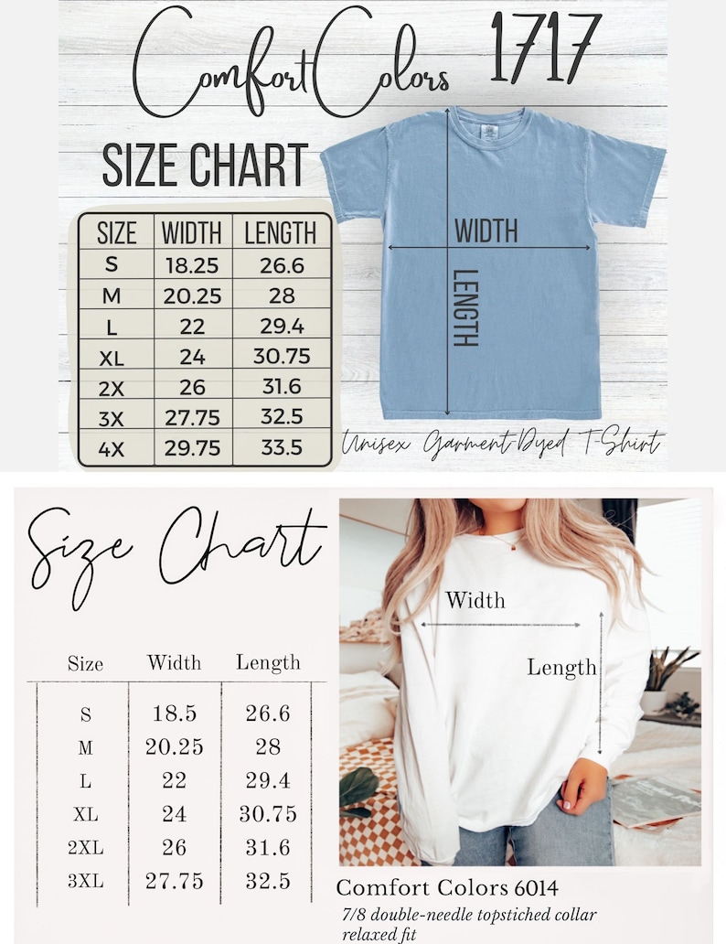 May include: Size chart for Comfort Colors t-shirts in sizes S through 4X. The chart shows the width and length measurements in inches for each size. The chart is displayed on a blue t-shirt and a white t-shirt.