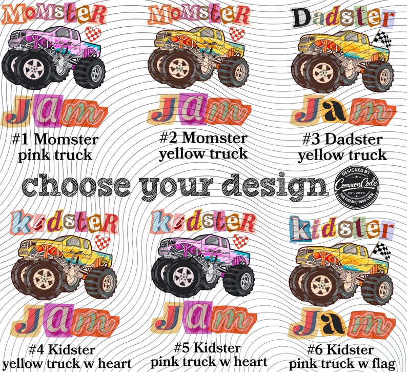 Puede incluir: Gr&aacute;fico con seis dise&ntilde;os de monster trucks en rosa, amarillo y azul. Cada cami&oacute;n tiene ruedas grandes y est&aacute; etiquetado con textos como "Momster" y "Kidster". Tambi&eacute;n incluye el texto "Choose your design".