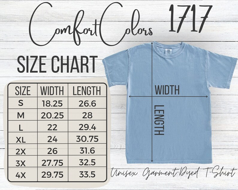May include: Size chart for a unisex garment-dyed t-shirt. The chart shows the width and length measurements in inches for sizes S through 4X.