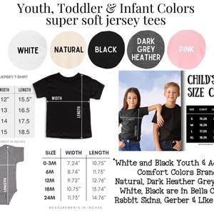 Peut inclure: Tableau des tailles pour t-shirts enfants, tout-petits et b&eacute;b&eacute;s. Le tableau indique les mesures en pouces pour la largeur et la longueur. Couleurs : blanc, naturel, noir, gris fonc&eacute; chin&eacute; et rose. Comprend un tableau des tailles.