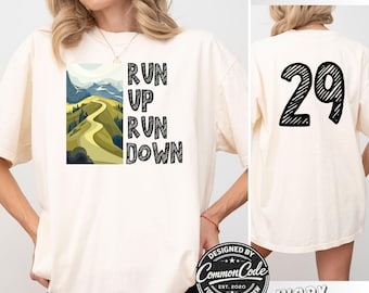 Women's Trail Running Ultrarunning Comfort Colors T-Shirt - Run Up Run Down Mountain Running Shirt - Front Back Print Custom Number Run Tee