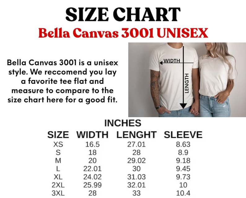 May include: Size chart for Bella Canvas 3001 unisex t-shirts. The chart includes measurements in inches for width, length, and sleeve length for sizes XS to 3XL. The chart also includes a photo of a person wearing a t-shirt.