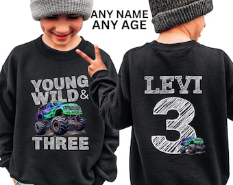Young Wild Three Monster Truck 3rd Birthday Sweatshirt: Personalized Family Matching Set