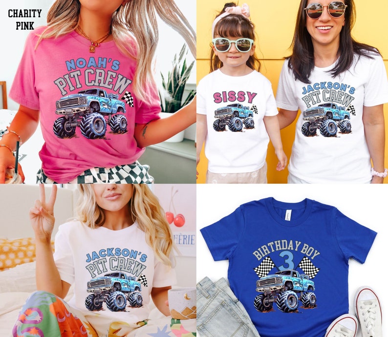 May include: Several t-shirts with a monster truck graphic. The shirts are in pink, white, and blue. Text on the shirts includes "NOAH'S PIT CREW", "JACKSON'S PIT CREW", "SISSY", and "BIRTHDAY BOY 3". The designs are suitable for a range of ages.