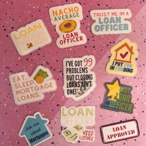 Loan Officer Marketing gift ideas | Loan Officer Stickers | Lender gift ideas | Loan Originator stickers | Mortgage Lender 10-pc pack