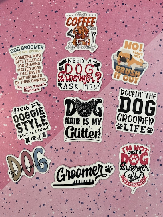 Dog Stickers | Dog Groomer Gift Ideas |  Dog Groomer Stickers | Dog Grooming Stickers | Funny Dog Grooming Puns Stickers Set 10 pcs