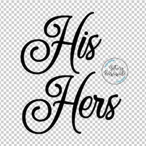 SVG cut file His Hers Tumblers Shirts Cricut Silhouette SVG Digital file Vector Jpg Png