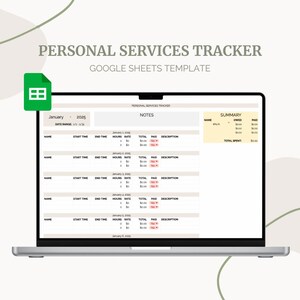 May include: A laptop computer screen displaying a Google Sheets template for tracking personal services. The template includes columns for name, start time, end time, hours, rate, total, paid, and description. The template also includes a summary section with columns for name, owed, and paid.