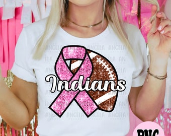 PNG Indians Faux Bling Glitter Pink Out Breast Cancer Awareness Ribbon Football School Team Spirit Mascot for Sublimation DTF Shirt