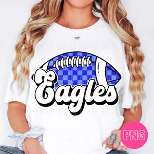 PNG Eagles Blue Football Checkered School Team Spirit Mascot Teacher Game Day Homecoming Cheer Groovy Retro for Sublimation DTF Shirt