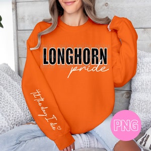 PNG Longhorn Pride Til The Day I Die School Spirit Team Game Day Football Basketball Volleyball Cheer Teacher Sweatshirt Sleeve Design DTF