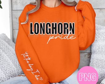 PNG Longhorn Pride Til The Day I Die School Spirit Team Game Day Football Basketball Volleyball Cheer Teacher Sweatshirt Sleeve Design DTF