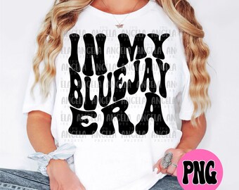 PNG In My Bluejay Era School Spirit Mascot Groovy Preppy Retro Wavy Teacher Digital Download for DTF Sublimation Shirt
