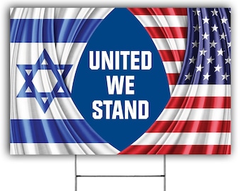 We Stand With Israel Yard Sign, Support Israel Sign, United We Stand Israel American Flag, Yard Sign with H Stake - Double Sided