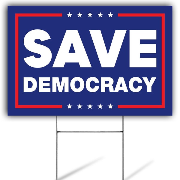 Save Democracy Yard Sign, Vote Democrat Sign, Save Democracy Vote Blue Lawn Sign, 18”x12”, Double Sided, H stake Included