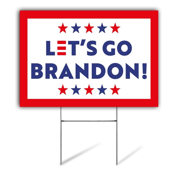 Lets Go Brandon Yard Sign, #FJB Sign, Anti Biden Lets Go Brandon Sign, F - Joe Biden Sign, 18”x12”, Double Sided, H stake Included