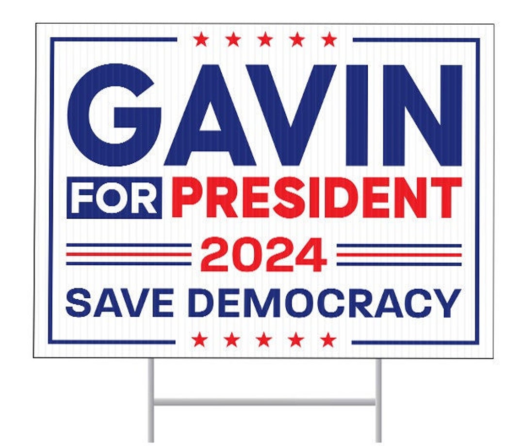 Gavin Newsom for President Yard Sign, Gavin Newsom 2024 Sign, Newsom