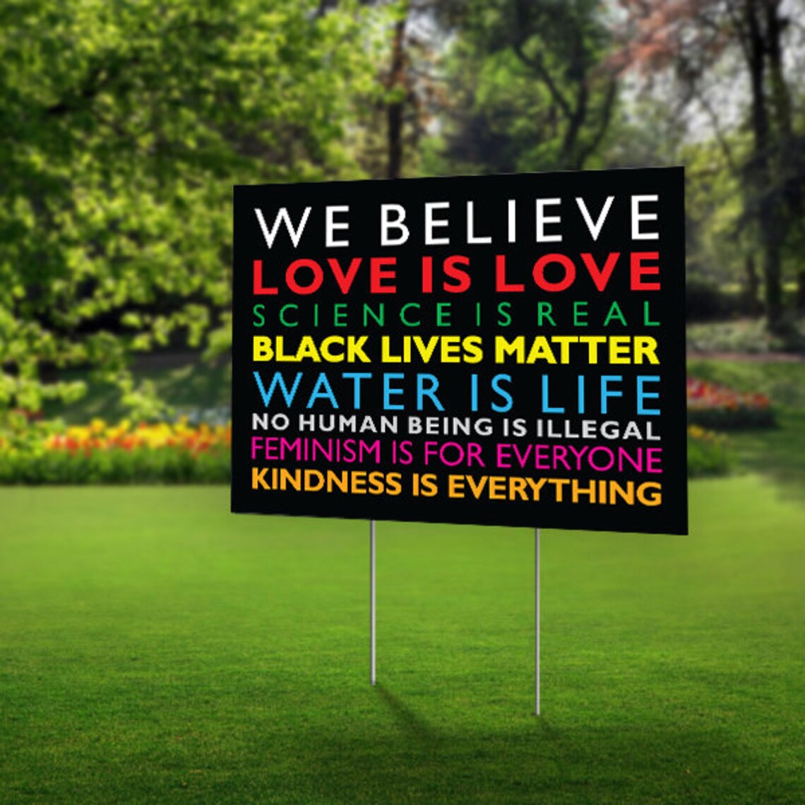 Here we believe yard sign