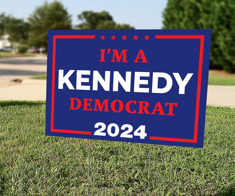 Kennedy for President 2024 Yard Sign I'm A Kennedy Etsy