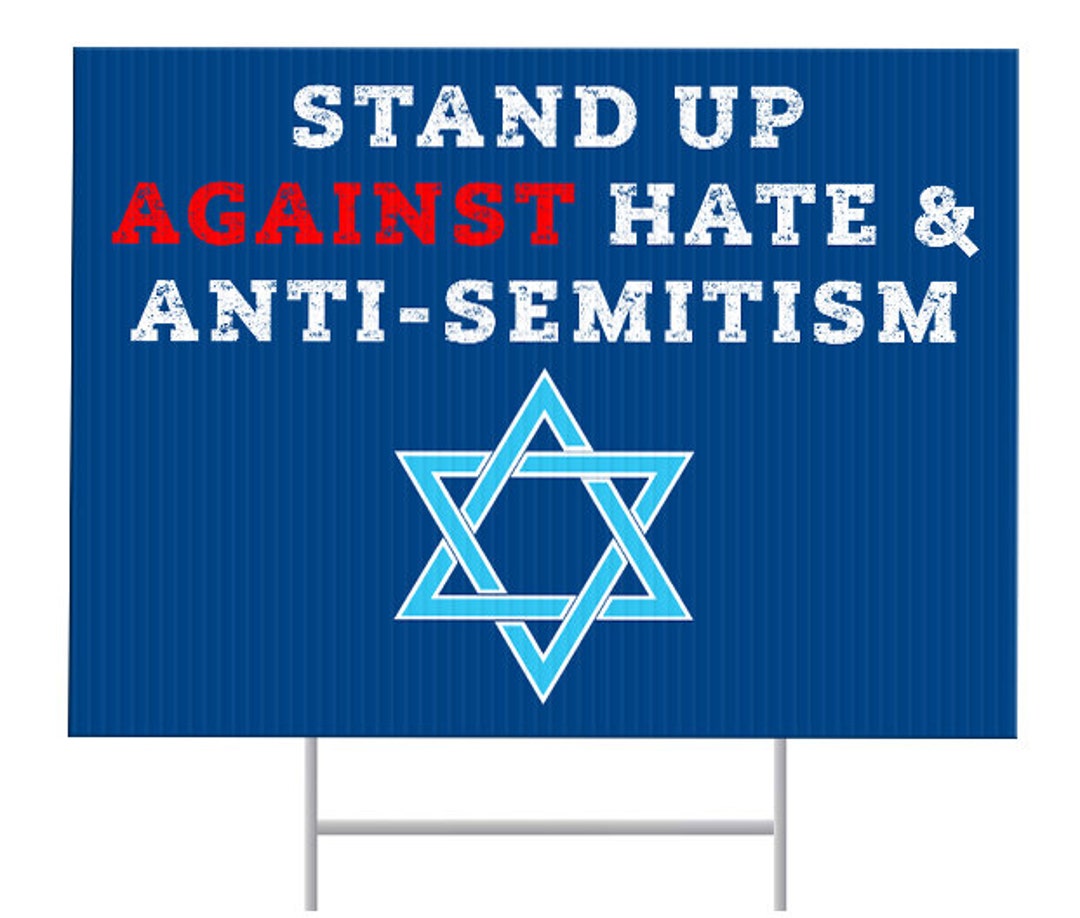 Stand up Against Hate and Antisemitism Yard Sign, Stop Antisemitism
