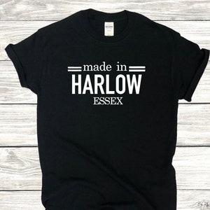 made in harlow essex gift tshirt