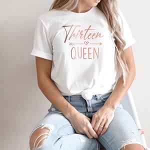 Thirteen Queen 13th Birthday T Shirt Cotton Unisex T Shirt Tee Outfit Clothing Design Teenager Teen Custom Print Funny Friend