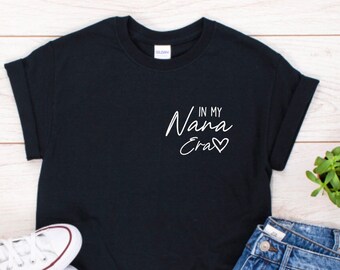 In My Nana Era Personalised Cotton Unisex T Shirt Tee Outfit Clothing Design Custom Print Mothers Day Gift For Her
