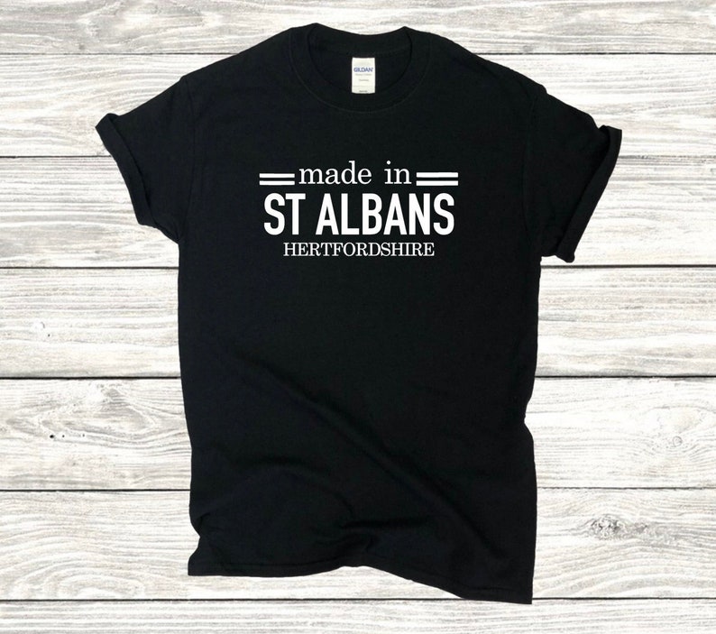 st albans hertfordshire made in tshirt