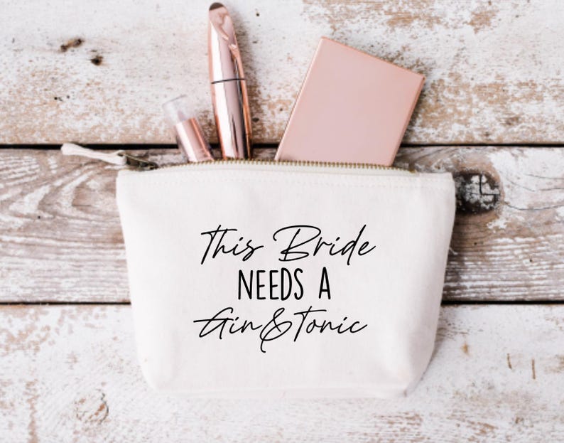 This Bride Needs A Gin & Tonic Makeup Travel Bag Gift Skincare Gift For Her Gift High Quality Birthday bild 1