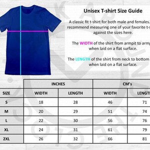 May include: Unisex t-shirt size guide with measurements in inches and centimetres. The chart shows the width and length of the shirt in different sizes: S, M, L, XL, and 2XL.