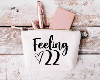 Feeling 22 Twenty Two Makeup Travel Bag Gift Skincare Gift For Her Gift High Quality Birthday