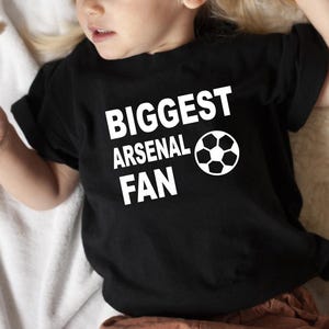 Biggest Arsenal Fan Toddler T Shirt Cotton Unisex T Shirt Tee Outfit Clothing Design Custom Print South Yorkshire