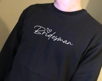 Bridesman Personalised Cotton Unisex Sweatshirt Tee Outfit Team Bride Clothing Husband Custom Print Wedding