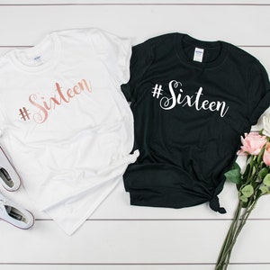 Personalised Birthday #Sixteen Cotton Unisex T Shirt Tee Design 14th 16th 18th 21st Birthday Custom Print Funny Friend 2021 Any Age