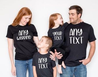 Family Any Text Cotton Unisex T Shirt Tee Design Funny Custom Print Baby Newborn Toddler Family Matching Outfits Cute Birthday Christmas
