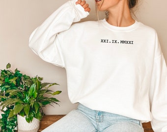 Personalised Anniversary Roman Numerals Date Sweatshirt Jumper Cotton Unisex Married Birthday Date Any Date