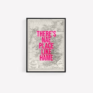 There’s Nae Place Like Hame | Scottish Print | Scottish Map