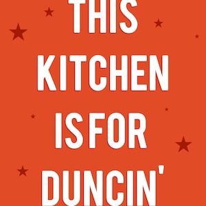 Digital Download - This Kitchen Is For Duncin’ | Scottish Art | Doric | Scotland | Kitchen Print