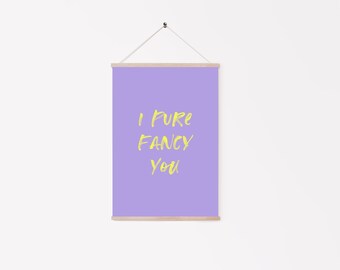 I pure fancy you | Scottish Print | Scottish Banter | Purple Print