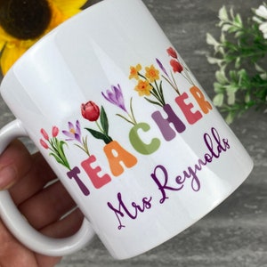Teacher Mug, Gift For Teacher, Mug For Teacher, Floral Teacher Mug, Teacher Gift, Teacher Appreciation, Personalised Mug, End Of Term Gift