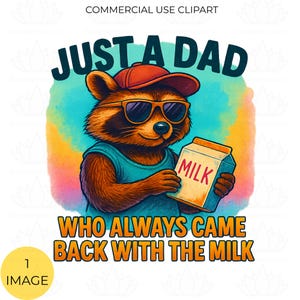 Just a Dad Who Came Back with the Milk PNG, Father's Day Shirt Design, Dad Sublimation Clipart, Retro Animal Print