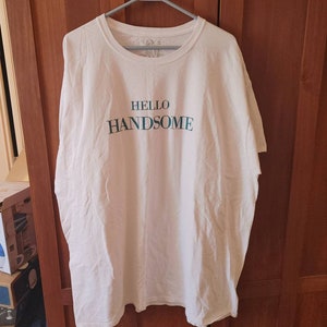 Brand New White T-Shirt Chalked &quot;Hello Handsome&quot; Size 2XL Breathable Fruit of the loom