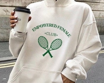 Empowered Female Club Tennis Aesthetic Hoodie // Feminist Pullover Trendy Tennis Print Green