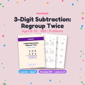3-Digit Subtraction Regrouping Twice Math Workbook, Ages 8-10, Printable 3rd Grade Worksheets, MomMath Level 3A Book 7