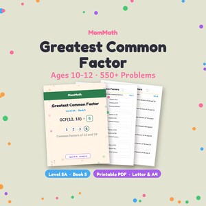May include: A printable maths worksheet set titled MomMath Greatest Common Factor for ages 10-12 with 550+ problems. The cover page shows GCF(12, 18) = 6 with common factors 1, 2, 3, 6. Includes Level 5A, Book 5, in Letter and A4 PDF formats.