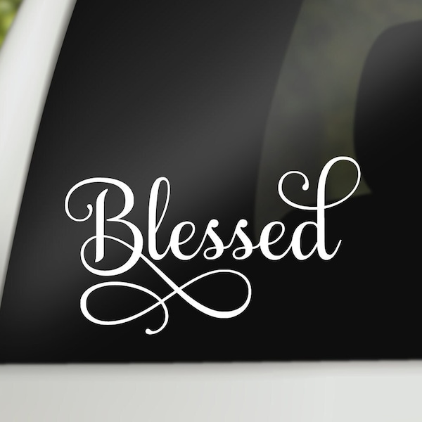 Blessed Vinyl Decal, Blessed Sticker, Blessed Decal, Laptop Sticker, Car Decal, Tumbler Sticker, Window Vinyl Sticker