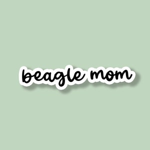 Beagle Mom Sticker, Beagle Sticker, Beagle Mom, Beagle Mama, Water Bottle Sticker, Beagle Laptop Sticker, Tumbler Sticker